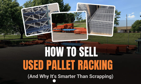 Used Pallet Racking Sh Code How to Sell Your Used Pallet Racking | Stein Service & Supply